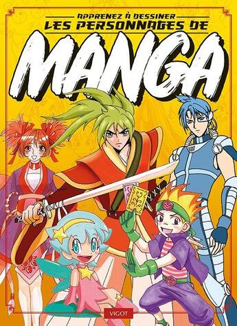 Couverture du livre « Apprenez à dessiner les personnages de mangas » de  aux éditions Vigot