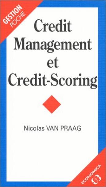 Couverture du livre « Credit management et credit-scoring » de Van Praag Nicolas aux éditions Economica