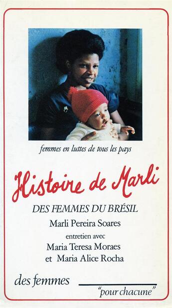 Couverture du livre « Histoire de Marli » de Marli Pereira Soares et Maria Teresa Moares et Maria Alice Rocha aux éditions Des Femmes