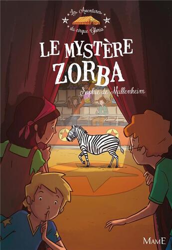 Couverture du livre « Les aventures du Cirque Gloria Tome 3 ; le mystère Zorba » de Sophie De Mullenheim et Florian Thouret aux éditions Mame