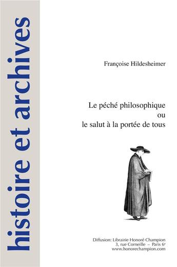 Couverture du livre « Histoire et archives Tome 19 : le péché philosophique ou le salut à la portée de tous » de Francoise Hildesheimer aux éditions Honore Champion