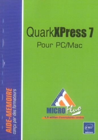 Couverture du livre « Quarkxpress 7 ; pour pc/mac » de Nathalie Massey De Saint-Denis aux éditions Eni