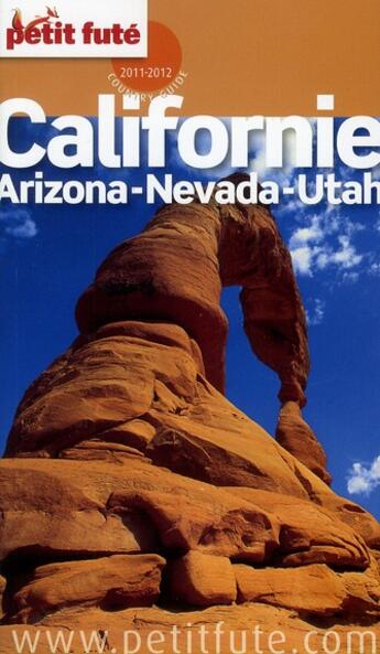 Couverture du livre « GUIDE PETIT FUTE ; COUNTRY GUIDE ; Californie ; Arizona, Nevada, Utah (édition 2011-2012) » de  aux éditions Le Petit Fute