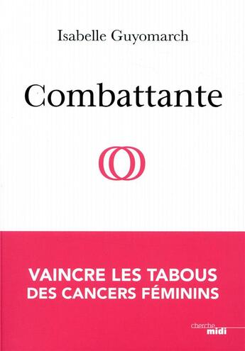 Couverture du livre « Combattante » de Guyomarch Isabelle aux éditions Cherche Midi