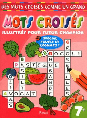 Couverture du livre « Des mots croises comme un grand/les fruits et legumes » de  aux éditions Piccolia