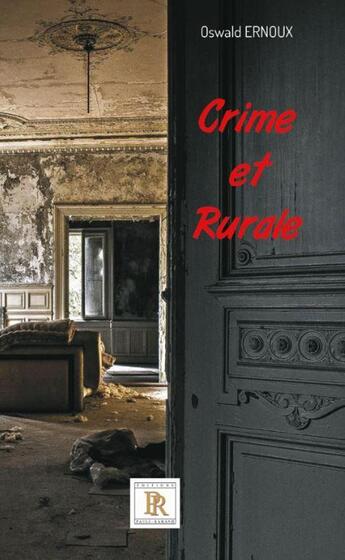 Couverture du livre « Crime et rurale » de Oswald Ernoux aux éditions Paulo Ramand