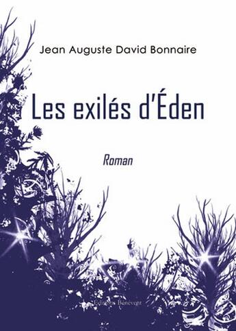 Couverture du livre « Les exilés d'Eden » de Jean Auguste David Bonnaire aux éditions Benevent