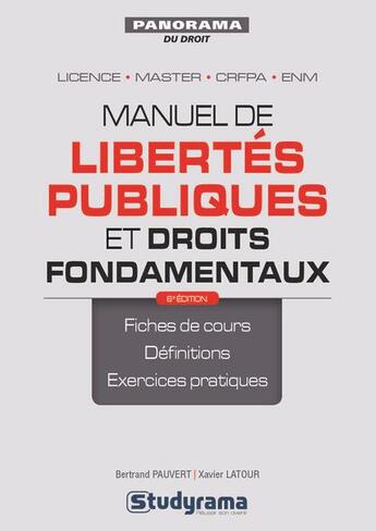 Couverture du livre « Manuel de libertés publiques et droits fondamentaux ; fiches de cours, définitions, exercices pratiques ; licence, master, CRFPA et ENM » de Bertrand Pauvert et Xavier Latour aux éditions Studyrama