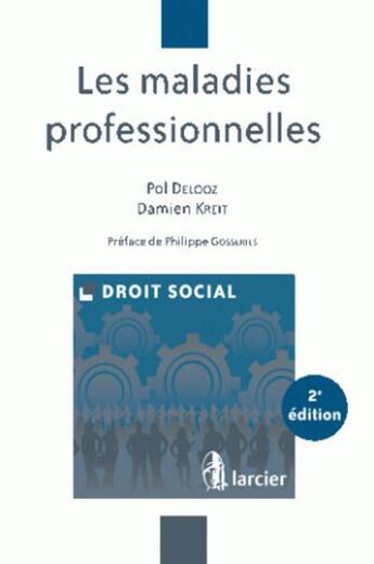 Couverture du livre « Les maladies professionnelles » de Delooz Pol aux éditions Larcier