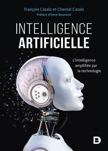 Couverture du livre « Intelligence artificielle - l'intelligence amplifiee par la technologie » de Cazals/Bouverot aux éditions De Boeck Superieur