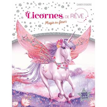 Couverture du livre « Licornes de reve - cahier de stickers - magie des fleurs » de Christine Alcouffe aux éditions Play Bac