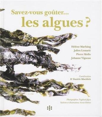 Couverture du livre « Savez-vous goûter les algues ? » de Marfaing/Lemarie aux éditions Hygee