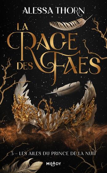 Couverture du livre « La rage des faes Tome 3 : Les ailes du prince de la nuit » de Alessa Thorn aux éditions Milady