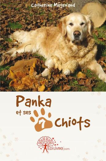 Couverture du livre « Panka et ses 7 chiots » de Catherine Megevand aux éditions Edilivre