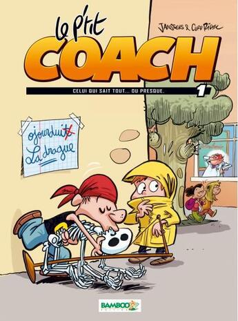 Couverture du livre « Le p'tit coach Tome 1 ; celui qui sait tout... ou presque » de Curd Ridel et Jean-Louis Janssens aux éditions Bamboo