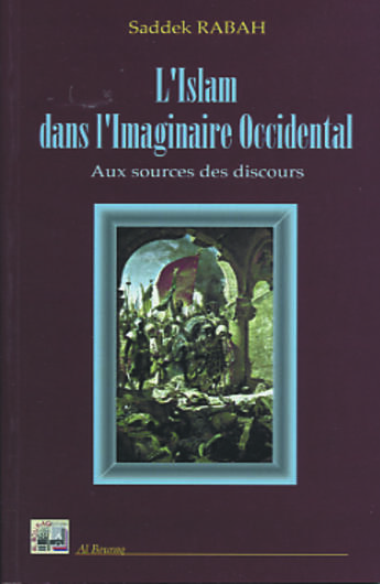 Couverture du livre « Islam dans l imaginaire occidental » de Saddek Rabah aux éditions Albouraq