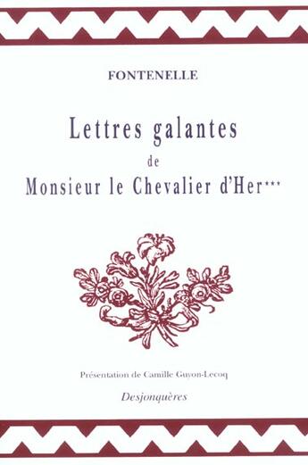 Couverture du livre « Lettres galantes de monsieur le chevalier d'her » de Bernard D Fontenelle aux éditions Desjonqueres