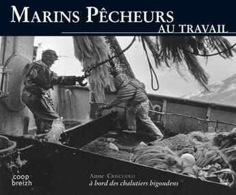 Couverture du livre « Marins pêcheurs bigoudens » de Anne Criscuolo aux éditions Coop Breizh