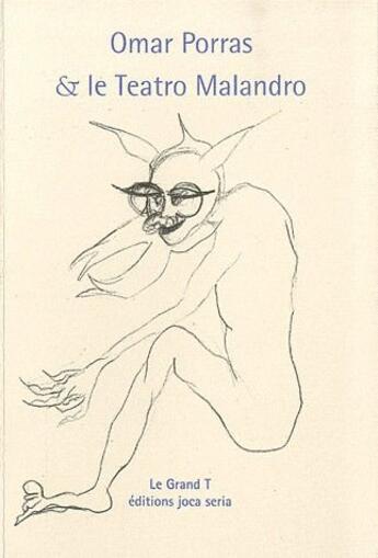 Couverture du livre « Omar Porras & el teatro Malandro » de  aux éditions Joca Seria