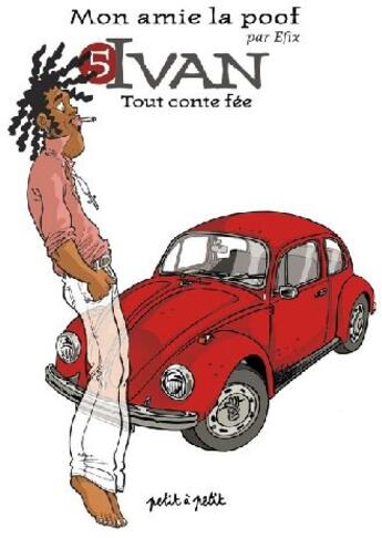 Couverture du livre « Mon amie la poof, ivan. tome 5 » de Efix aux éditions Petit A Petit