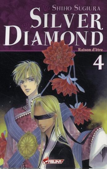 Couverture du livre « Silver diamond Tome 4 ; raison d'être » de Shiho Sugiura aux éditions Kaze