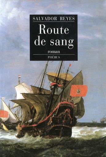 Couverture du livre « Route de sang » de Salvador Reyes aux éditions Phebus