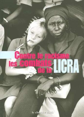 Couverture du livre « Contre le racisme les combats de la licra » de Jean-Pierre Allali aux éditions Cherche Midi