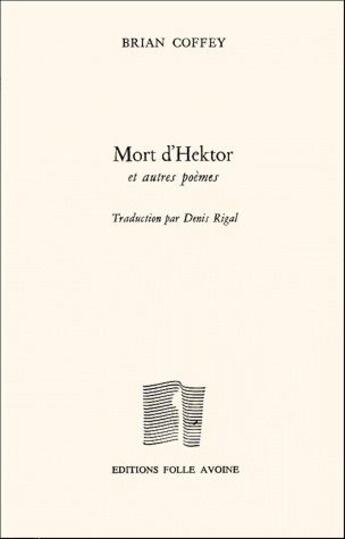 Couverture du livre « Mort d'Hektor et autres poèmes » de Brian Coffey aux éditions Folle Avoine