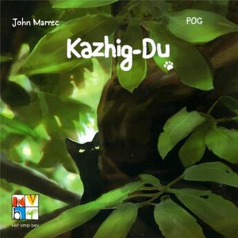 Couverture du livre « Kazhig-du » de Pog et John Marrec aux éditions Keit Vimp Bev