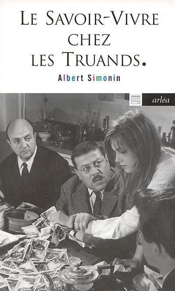 Couverture du livre « Le savoir-vivre chez truands » de Albert Simonin aux éditions Arlea