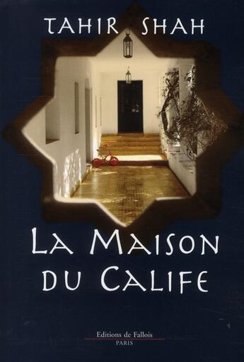 Couverture du livre « La maison du calife » de Shah-T aux éditions Fallois