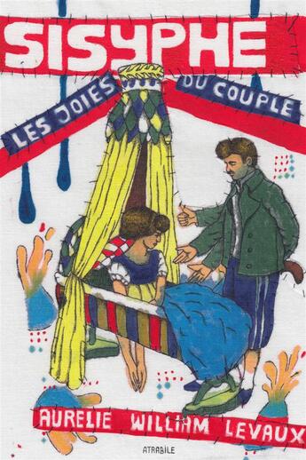 Couverture du livre « Sisyphe ; les joies du couple » de Aurelie William Levaux aux éditions Atrabile