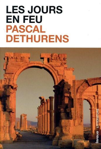 Couverture du livre « Les jours en feu » de Pascal Dethurens aux éditions Infolio