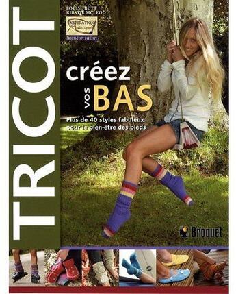 Couverture du livre « Tricot ; créez vos bas » de Butt Louise aux éditions Broquet