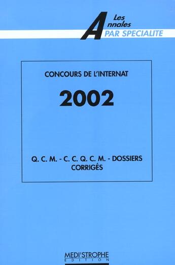 Couverture du livre « Concours de l'internat 2002 » de  aux éditions Medi Strophe