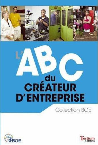 Couverture du livre « Abc du createur d'entreprise » de  aux éditions Tertium