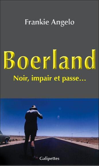 Couverture du livre « Boerland ; noir, impair et passe » de Frankie Angelo aux éditions Fluo