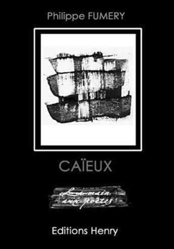 Couverture du livre « Caïeux » de Philippe Fumery aux éditions Editions Henry