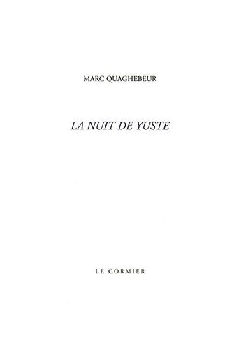 Couverture du livre « La nuit de yuste » de Marc Quaghebeur aux éditions Cormier