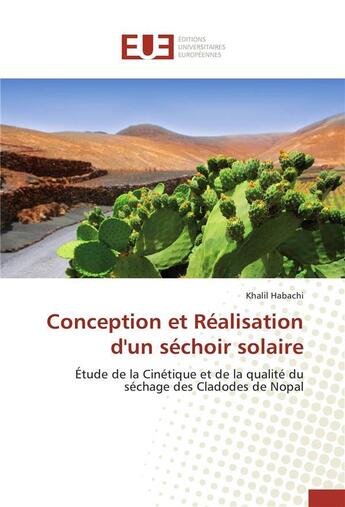 Couverture du livre « Conception et realisation d'un sechoir solaire » de Habachi-K aux éditions Editions Universitaires Europeennes