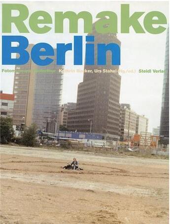 Couverture du livre « Remake berlin » de Becker Kathrin aux éditions Steidl