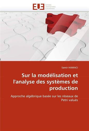 Couverture du livre « Sur la modelisation et l'analyse des systemes de production » de Hamaci Samir aux éditions Editions Universitaires Europeennes