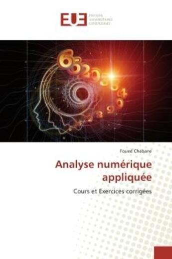 Couverture du livre « Analyse numerique appliquee - cours et exercices corrigees » de Chabane Foued aux éditions Editions Universitaires Europeennes