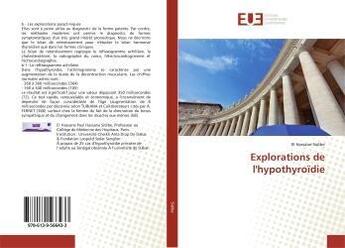 Couverture du livre « Explorations de l'hypothyroïdie » de El Sidibe aux éditions Editions Universitaires Europeennes