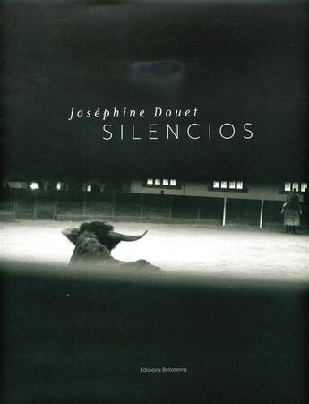 Couverture du livre « Silencios » de Josephine Drouet aux éditions Bellaterra