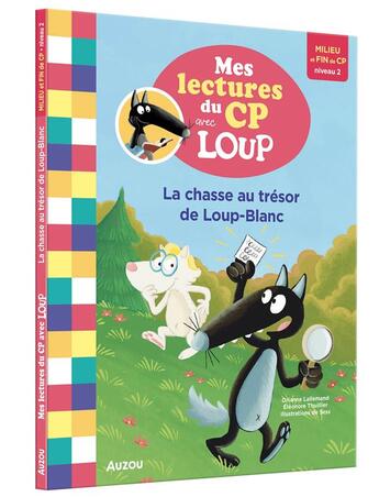 Couverture du livre « Mes lectures du CP avec Loup : niveau 2 ; la chasse au trésor de Loup-Blanc » de Orianne Lallemand et Eleonore Thuillier et Sess aux éditions Auzou