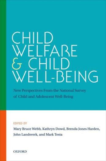 Couverture du livre « Child Welfare and Child Well-Being: New Perspectives From the National » de Mary Bruce Webb aux éditions Oxford University Press Usa