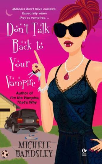 Couverture du livre « Don't Talk Back To Your Vampire » de Michele Bardsley aux éditions Penguin Group Us