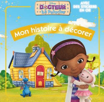 Couverture du livre « Docteur La Peluche ; mon histoire à décorer » de Disney aux éditions Disney Hachette