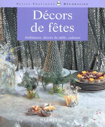 Couverture du livre « Decors De Fetes » de Anne Valery aux éditions Hachette Pratique